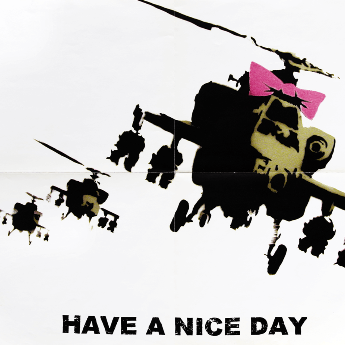 BANKSY - HAVE A NICE DAY (HAPPY CHOPPERS) SLEAZENATION