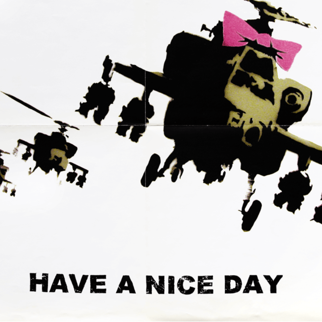 BANKSY - HAVE A NICE DAY (HAPPY CHOPPERS) SLEAZENATION